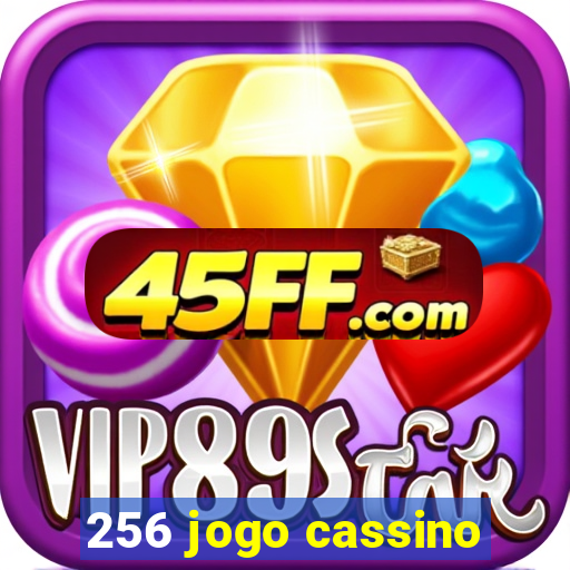 256 jogo cassino